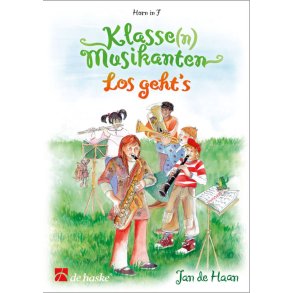 Klasse(n) Musikanten - Horn : Los geht's - 24 progressive Spielstücke für Bläserklassen im Grundschulalter