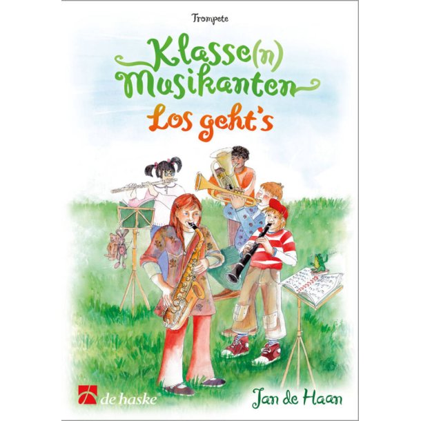 Klasse(n) Musikanten - Trompete : Los geht's - 24 progressive Spielst&uuml;cke f&uuml;r Bl&auml;serklassen im Grundschulalter