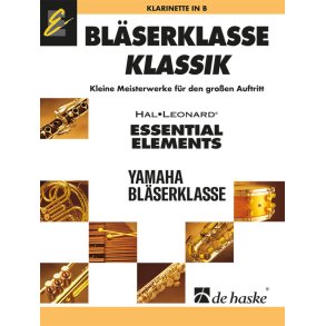 Bläserklasse KLASSIK - Klarinette : Kleine Meisterwerke für den großen Auftritt