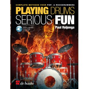 Playing Drums Serious Fun (NL) : Complete methode voor pop- en rockdrummers