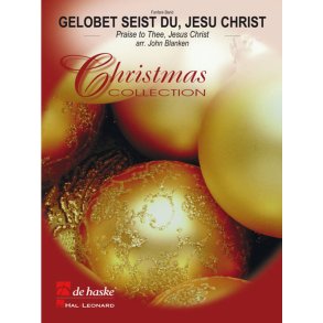 Gelobet seist du, Jesu Christ : Praise to Thee, Jesus Christ