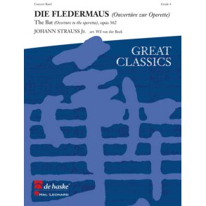 Die Fledermaus : The Bat (Ouvertüre zur Operette - Overture to the Operetta), opus 362