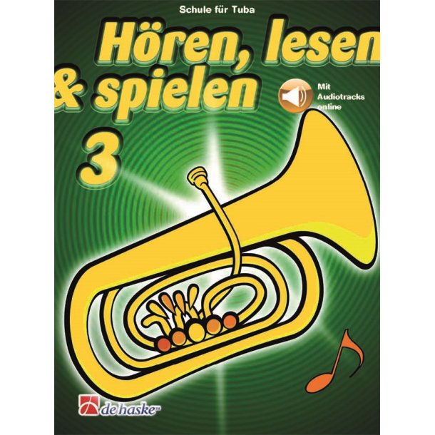 H&ouml;ren, lesen & spielen 3 Tuba : Schule f&uuml;r Tuba