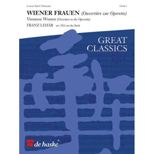 Wiener Frauen (Ouvert&uuml;re zur Operette) : Viennese Women (Overture to the Operetta)