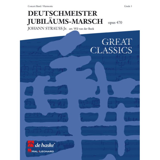 Deutschmeister Jubil&auml;umsmarsch : opus 470