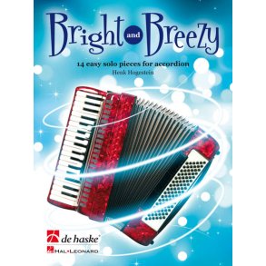 Bright and Breezy : 14 easy solo pieces for accordion