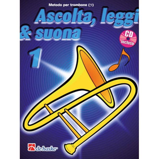 Ascolta, Leggi & Suona 1 trombone : Metodo per trombone BC