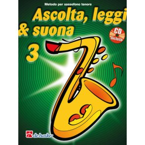 Ascolta, Leggi & Suona 3 sassofono tenore : Metodo per sassofono tenore