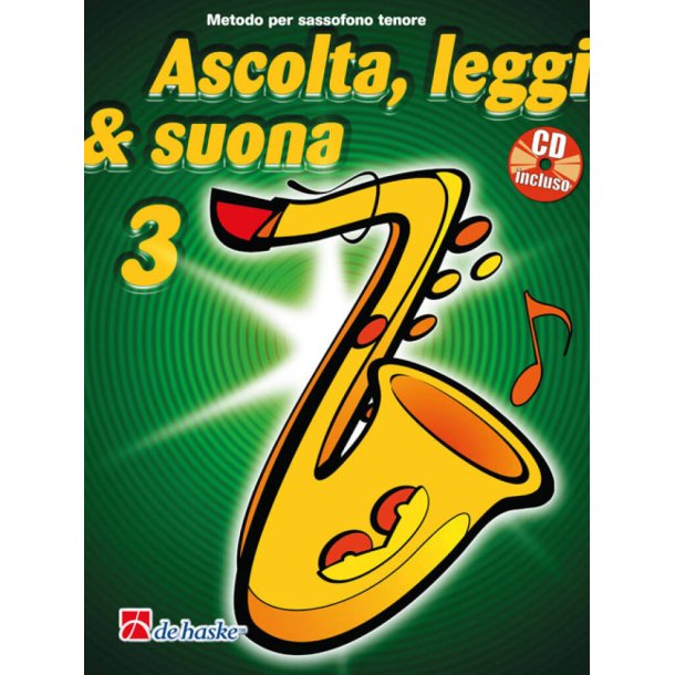 Ascolta, Leggi & Suona 3 sassofono tenore : Metodo per sassofono tenore