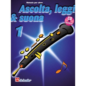 Ascolta, Leggi & Suona 1 oboe : Metodo per oboe