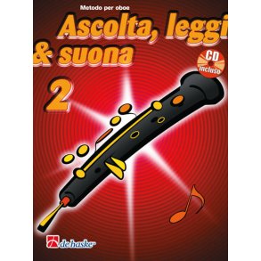 Ascolta, Leggi & Suona 2 oboe : Metodo per oboe