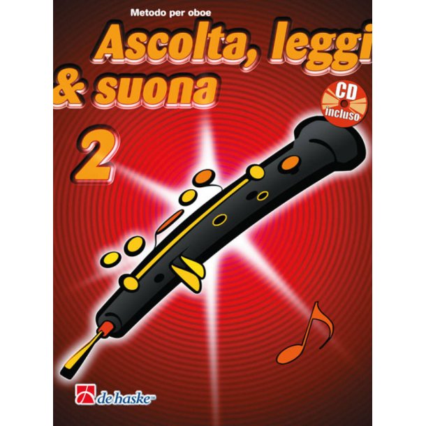 Ascolta, Leggi & Suona 2 oboe : Metodo per oboe