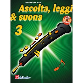 Ascolta, Leggi & Suona 3 oboe : Metodo per oboe