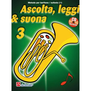 Ascolta, Leggi & Suona 3 eufonio : Metodo per baritono / eufonio BC