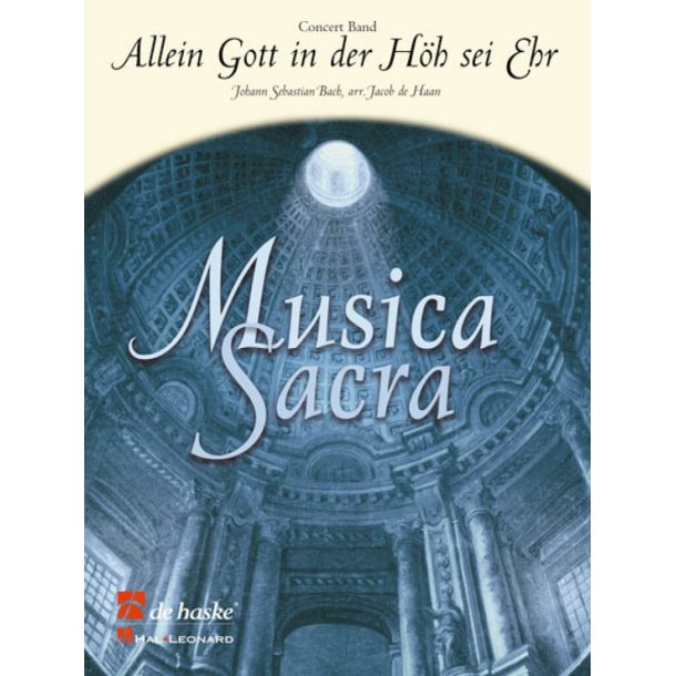 Allein Gott in der H&ouml;h' sei Ehr : All Glory Be to God on High