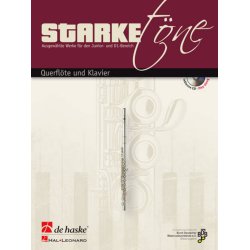 Starke T&ouml;ne - Querfl&ouml;te und Klavier : Ausgew&auml;hlte Werke f&uuml;r den Junior- und D1-Bereich