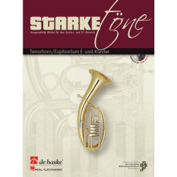 Starke T&ouml;ne - Tenorhorn/Euphonium und Klav. : Ausgew&auml;hlte Werke f&uuml;r den Junior- und D1-Bereich