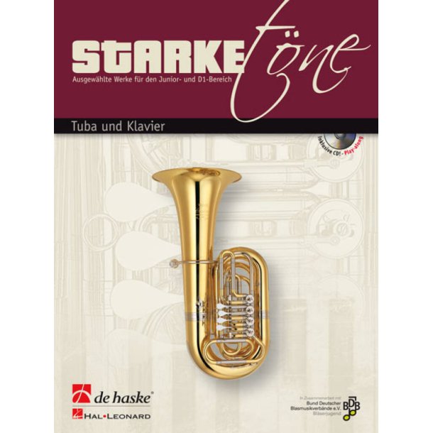 Starke T&ouml;ne - Tuba und Klavier : Ausgew&auml;hlte Werke f&uuml;r den Junior- und D1-Bereich