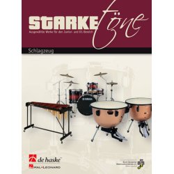 Starke T&ouml;ne - Schlagzeug : Ausgew&auml;hlte Werke f&uuml;r den Junior- und D1-Bereich