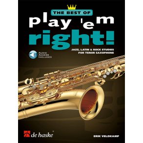 The Best of Play 'em Right : Jazz, Latin & Rock Studies for tenor saxophone