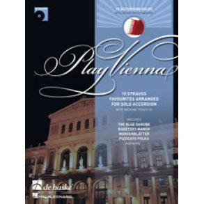 Play Vienna! - Accordion : 10 Strauss favourites arranged for solo accordion with backing track CD