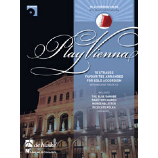 Play Vienna! - Accordion : 10 Strauss favourites arranged for solo accordion with backing track CD