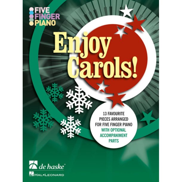 Five Finger Piano - Enjoy Carols : 13 favourite pieces arranged for five finger piano with optional accompaniment parts