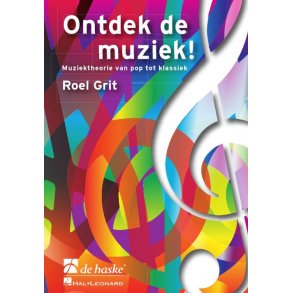 Ontdek de Muziek : Muziektheorie van pop tot klassiek