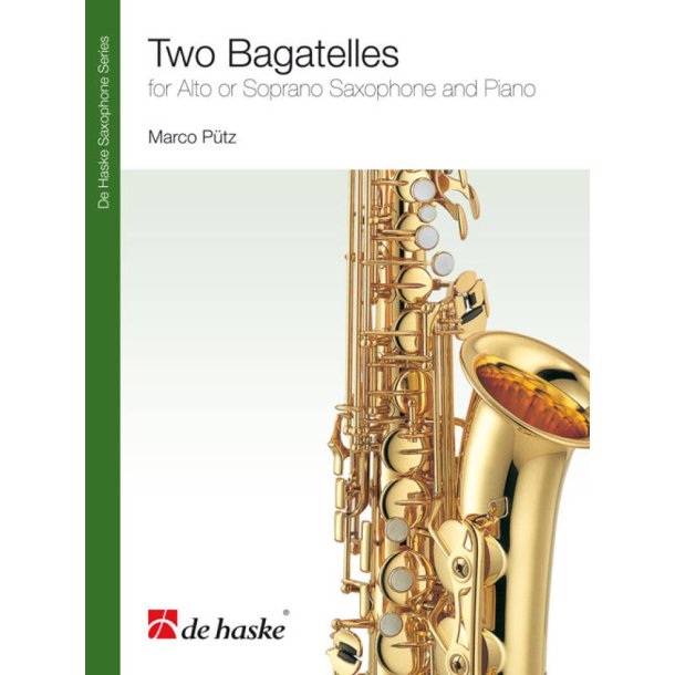 Two Bagatelles : for Alto or Soprano Saxophone and Piano