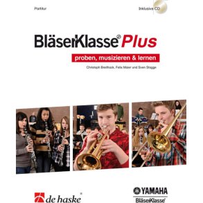 BläserKlasse Plus - Partitur : proben, musizieren & lernen