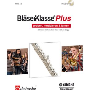 BläserKlasse Plus - Flöte 1, 2 : proben, musizieren & lernen