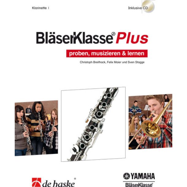Bl&auml;serKlasse Plus - Klarinette 1 : proben, musizieren & lernen