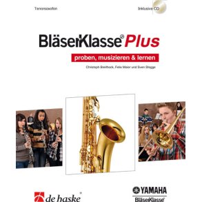 BläserKlasse Plus - Tenorsaxofon : proben, musizieren & lernen