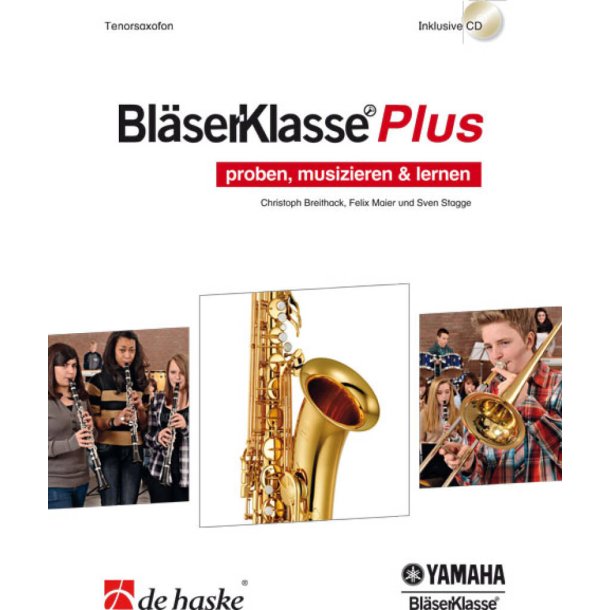 Bl&auml;serKlasse Plus - Tenorsaxofon : proben, musizieren & lernen