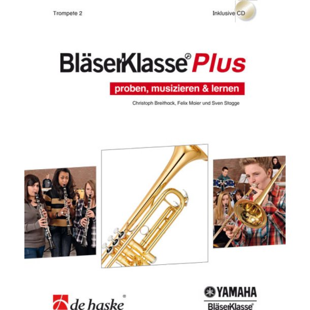 Bl&auml;serKlasse Plus - Trompete 2 : proben, musizieren & lernen