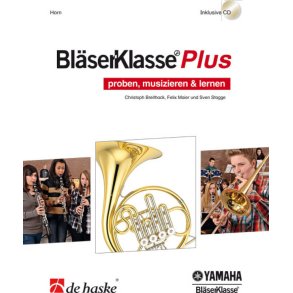 BläserKlasse Plus - Horn : proben, musizieren & lernen