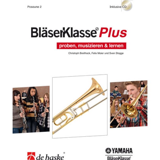 Bl&auml;serKlasse Plus - Posaune 2 : proben, musizieren & lernen