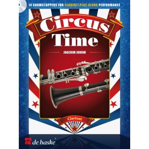 Circus Time : 14 showstoppers for clarinet play-along performance