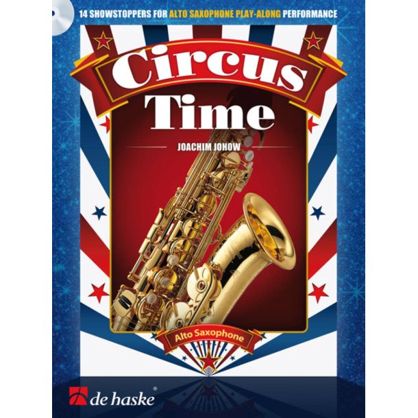 Circus Time : 14 showstoppers for alto saxophone play-along performance