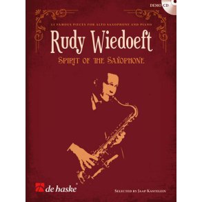 Rudy Wiedoeft - Spirit of the Saxophone : 11 Famous Pieces for Alto Saxophone and Piano