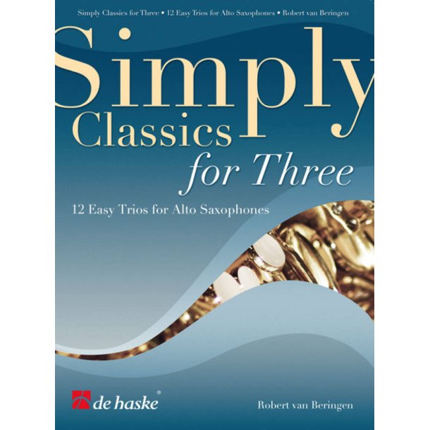 Simply Classics for Three : 12 Easy Trios for Saxophones
