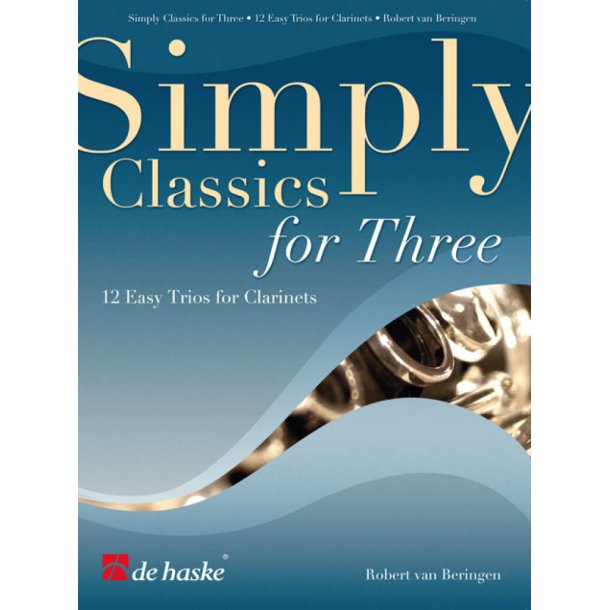 Simply Classics for Three : 12 Easy Trios for Clarinets