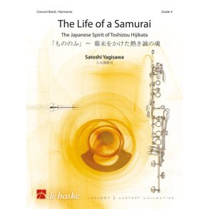 The Life of a Samurai : The Japanese Spirit of Toshizou Hijikata