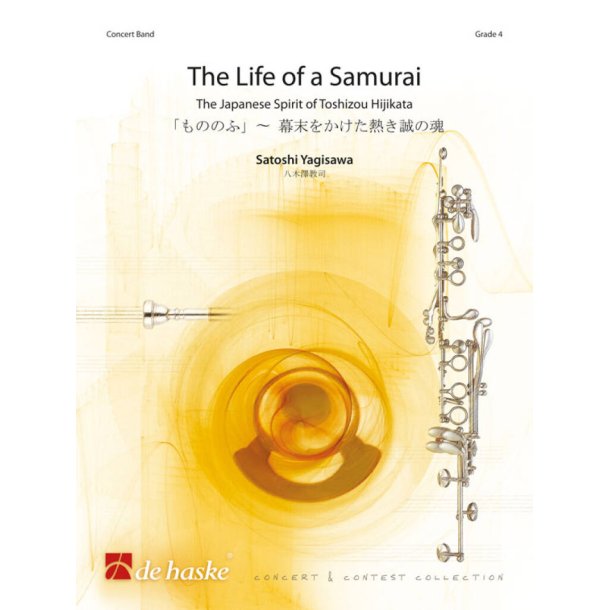The Life of a Samurai : The Japanese Spirit of Toshizou Hijikata