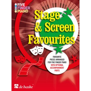 Stage & Screen Favourites : Favourite pieces arranged for five finger piano with optional accompaniment parts