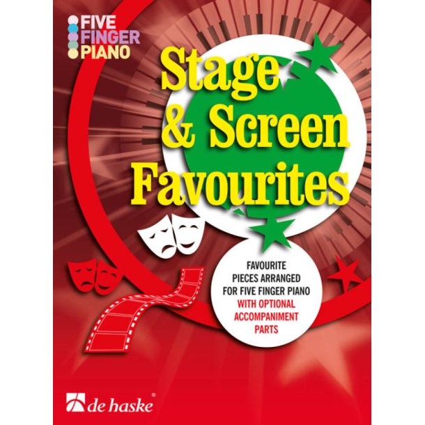 Stage & Screen Favourites : Favourite pieces arranged for five finger piano with optional accompaniment parts