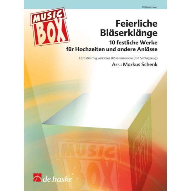 Feierliche Bl&auml;serkl&auml;nge : 11 festliche Werke f&uuml;r Hochzeiten und andere Anl&auml;sse