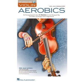 Violin Aerobics [D] : Ein Trainingsprogramm ber 52 Wochen mit einer bung pro Tag