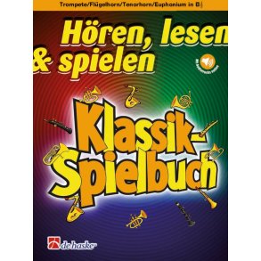 Hören, lesen & spielen - Klassik-Spielbuch : Trompete/Flügelhorn/Tenorhorn/Euphonium TC