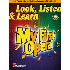Look, Listen & Learn - My First Opera : Trumpet / Flugel Horn